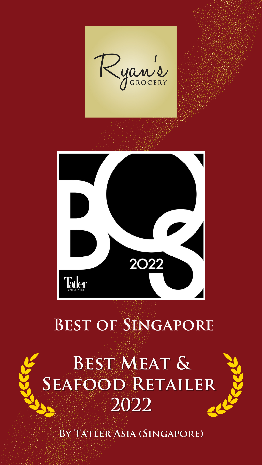 2022 | Ryan’s Grocery - Best Meat & Seafood Retailer (Singapore) by Tatler Asia